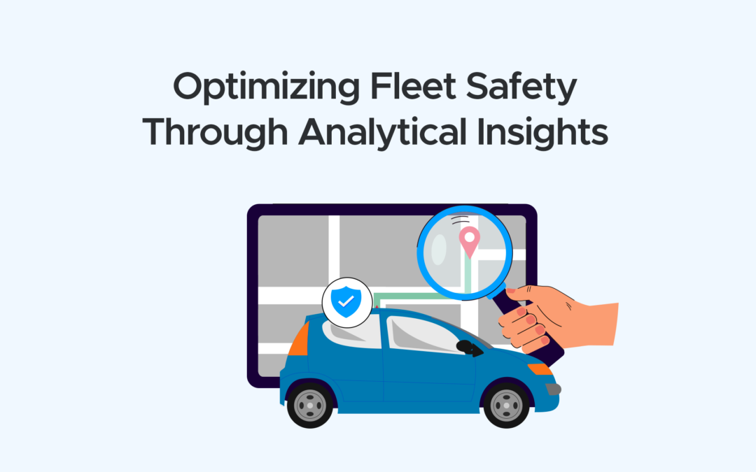 Optimizing Fleet Safety Through Analytical Insights