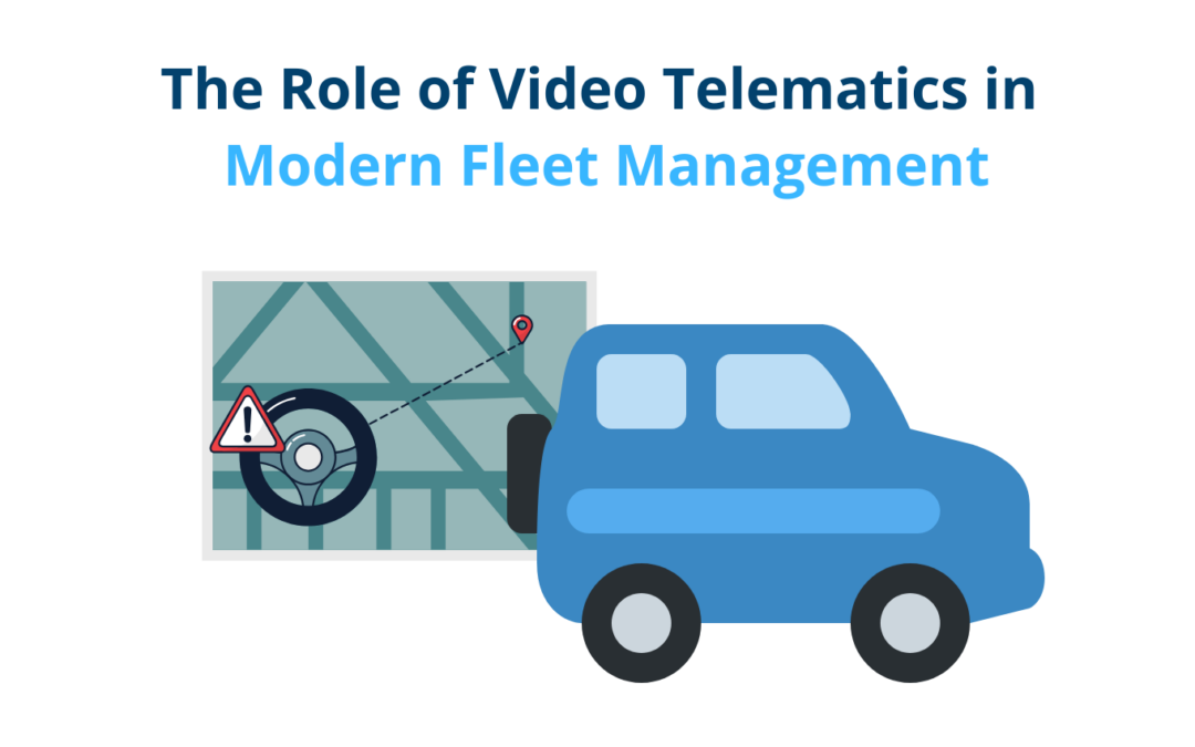 The Role of Video Telematics in Modern Fleet Management