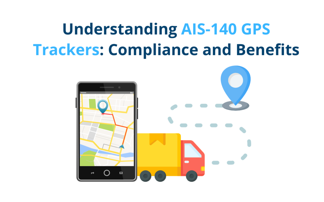 Understanding AIS-140 GPS Trackers: Compliance and Benefits